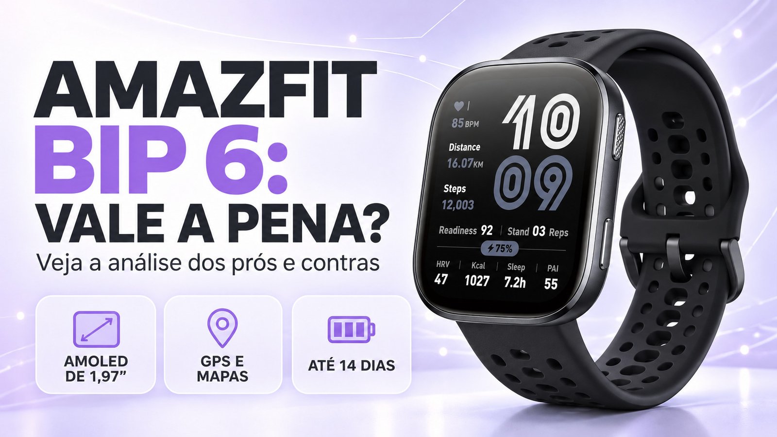 Amazfit Bip 6: vale a pena?